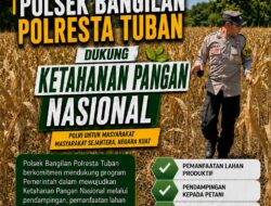 POLSEK BANGILAN POLRESTA TUBAN DUKUNG KETAHANAN PANGAN NASIONAL